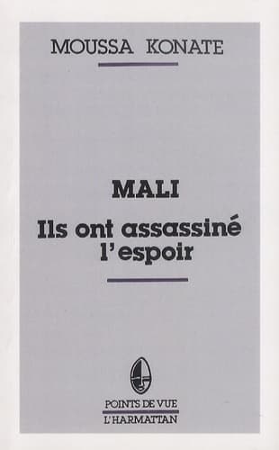 Couverture de Mali, ils ont assassiné l’espoir